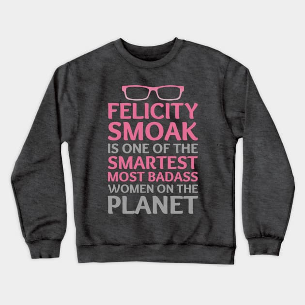 Felicity Smoak - Smartest Badass - Pink Glasses Crewneck Sweatshirt by FangirlFuel